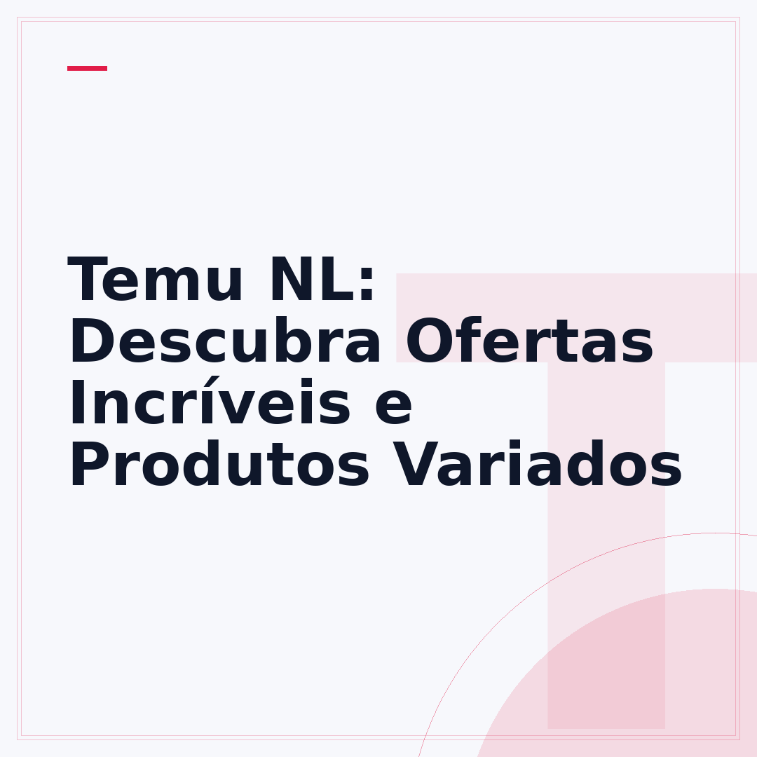 Temu NL: Descubra Ofertas Incríveis e Produtos Variados