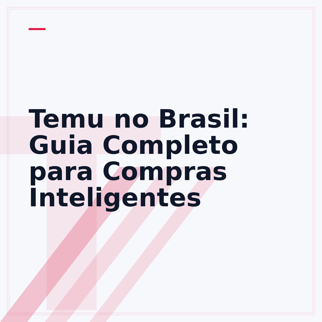 Temu no Brasil: Guia Completo para Compras Inteligentes