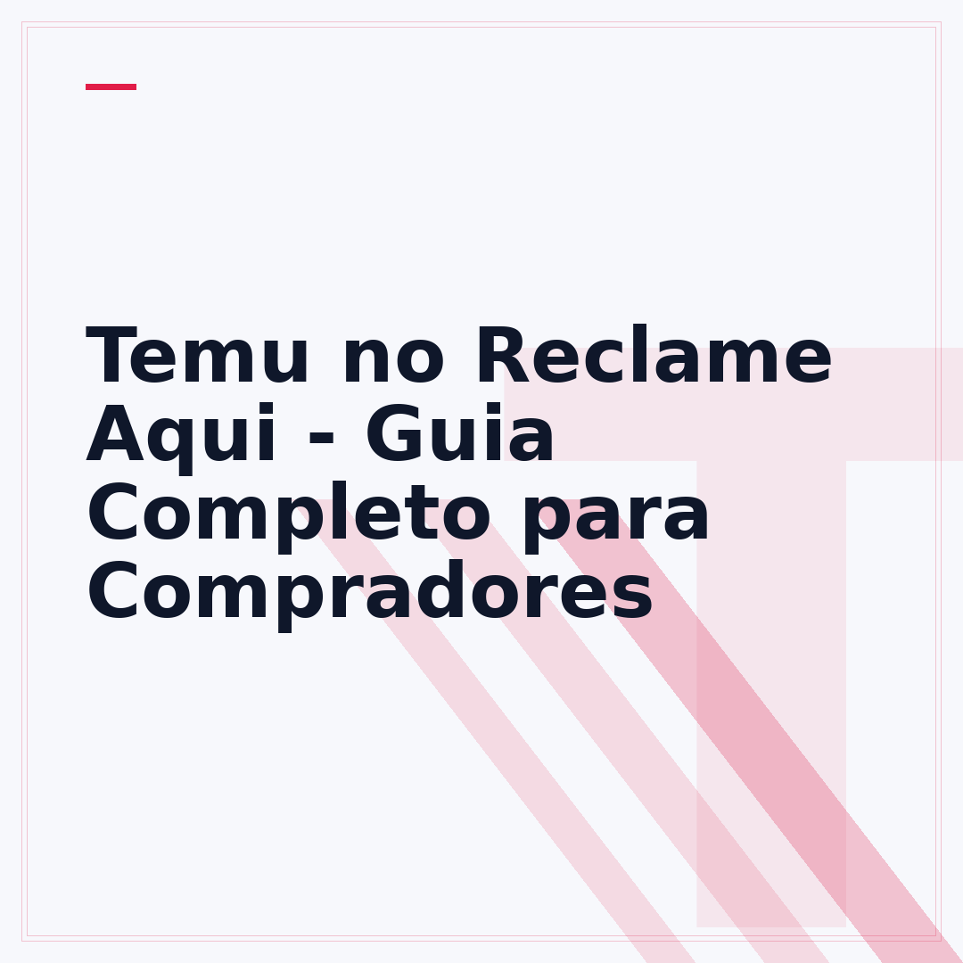 Temu no Reclame Aqui - Guia Completo para Compradores