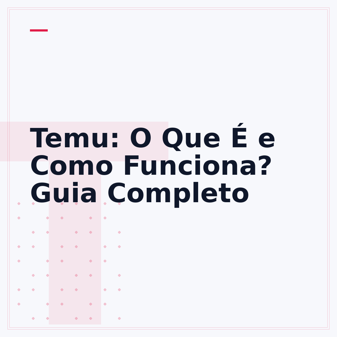 Temu: O Que É e Como Funciona? Guia Completo