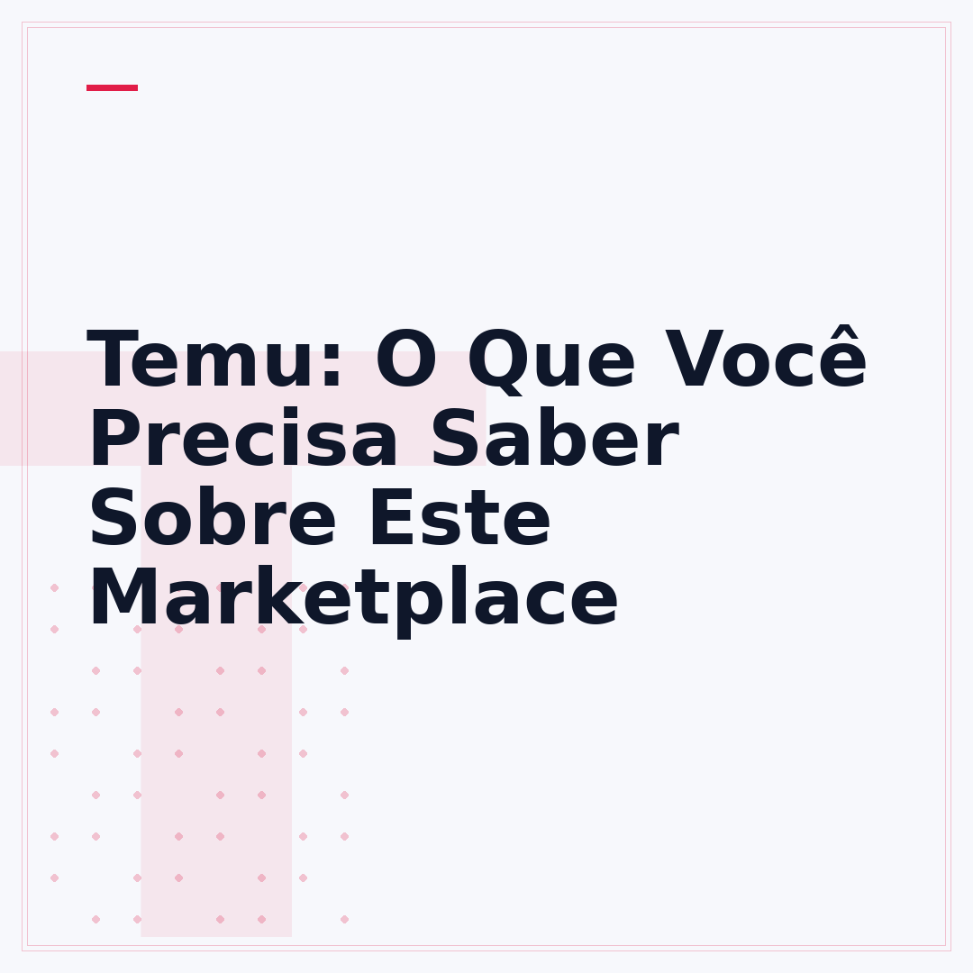 Temu: O Que Você Precisa Saber Sobre Este Marketplace