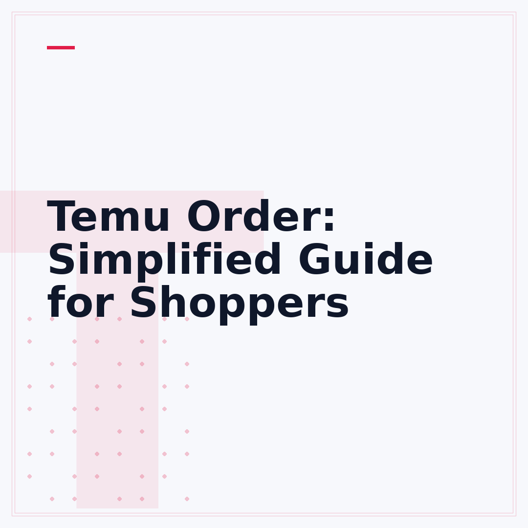 Temu Order: Simplified Guide for Shoppers