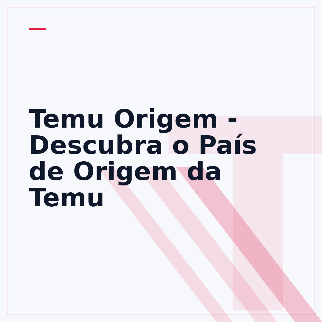 Temu Origem - Descubra o País de Origem da Temu