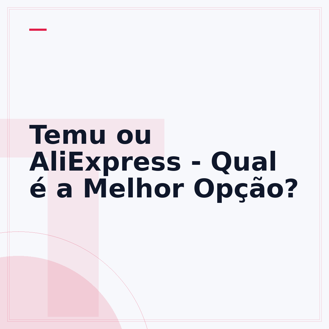 Temu ou AliExpress - Qual é a Melhor Opção?