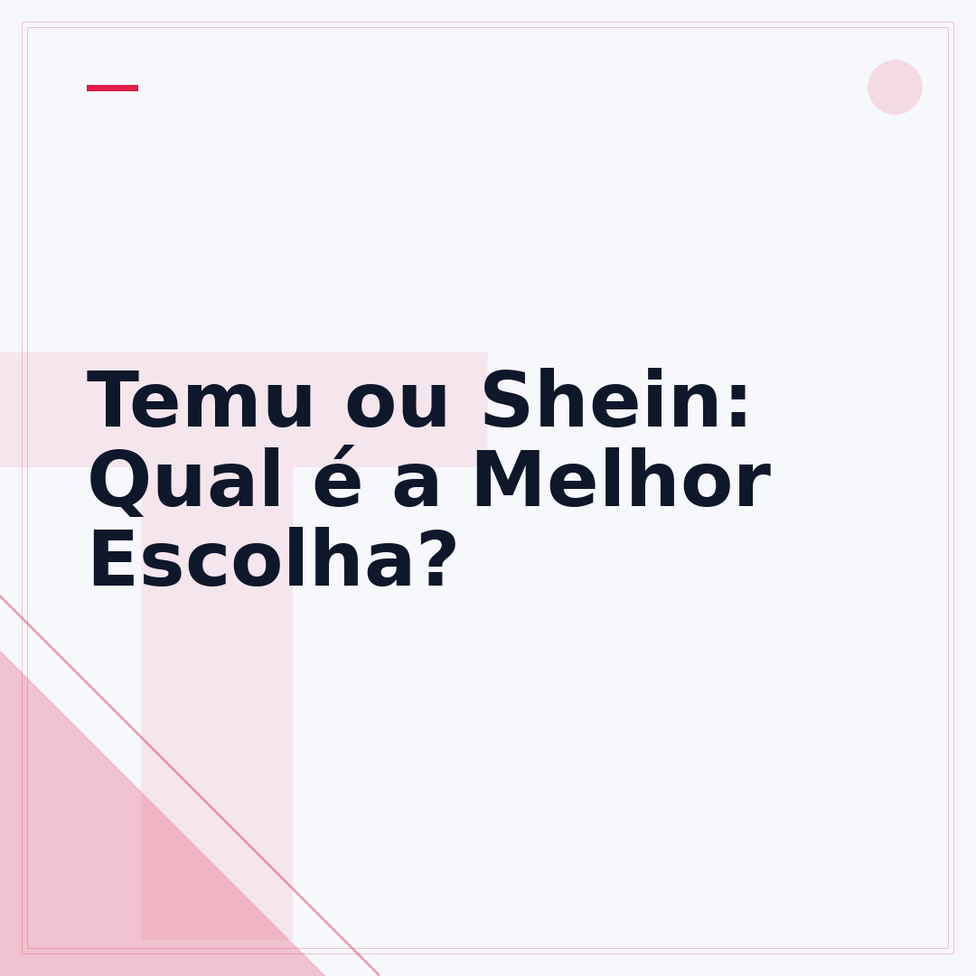 Temu ou Shein: Qual é a Melhor Escolha?