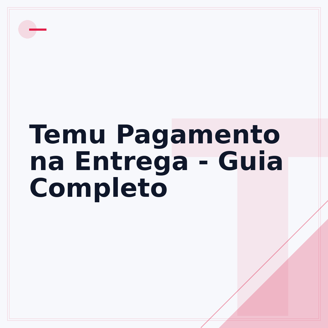 Temu Pagamento na Entrega - Guia Completo
