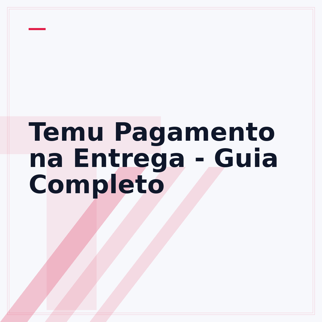 Temu Pagamento na Entrega - Guia Completo