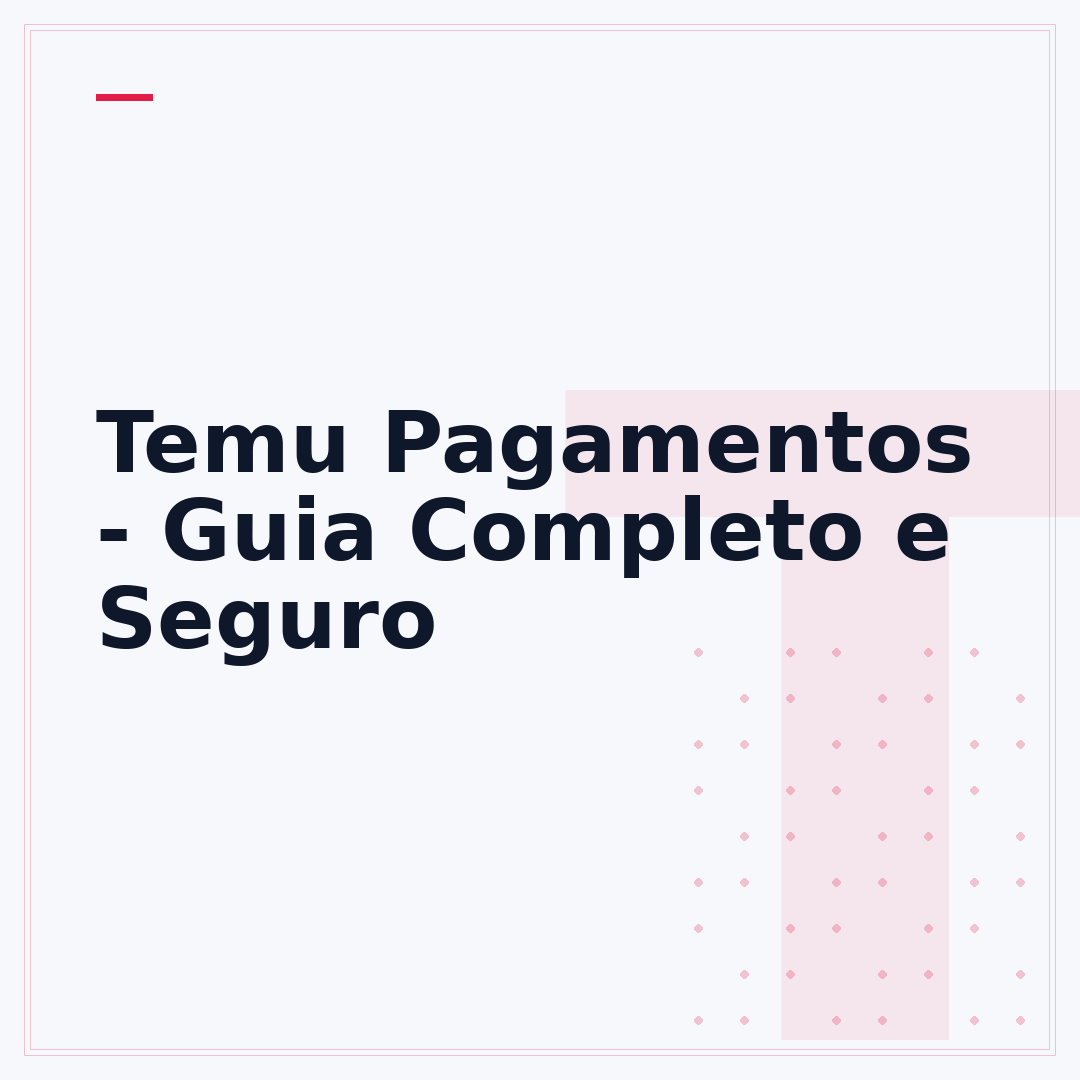 Temu Pagamentos - Guia Completo e Seguro