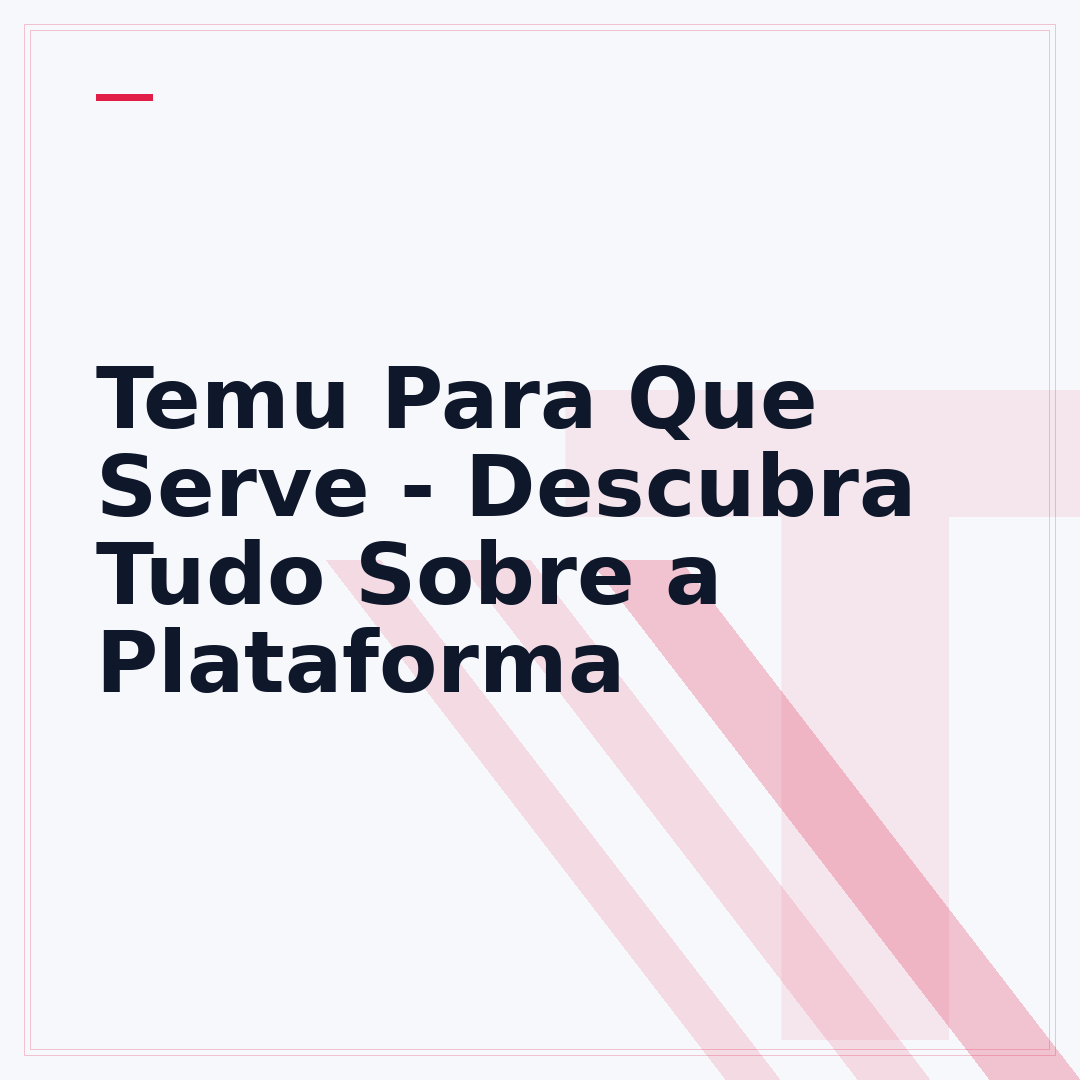 Temu Para Que Serve - Descubra Tudo Sobre a Plataforma
