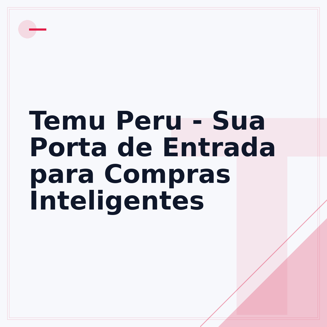 Temu Peru - Sua Porta de Entrada para Compras Inteligentes