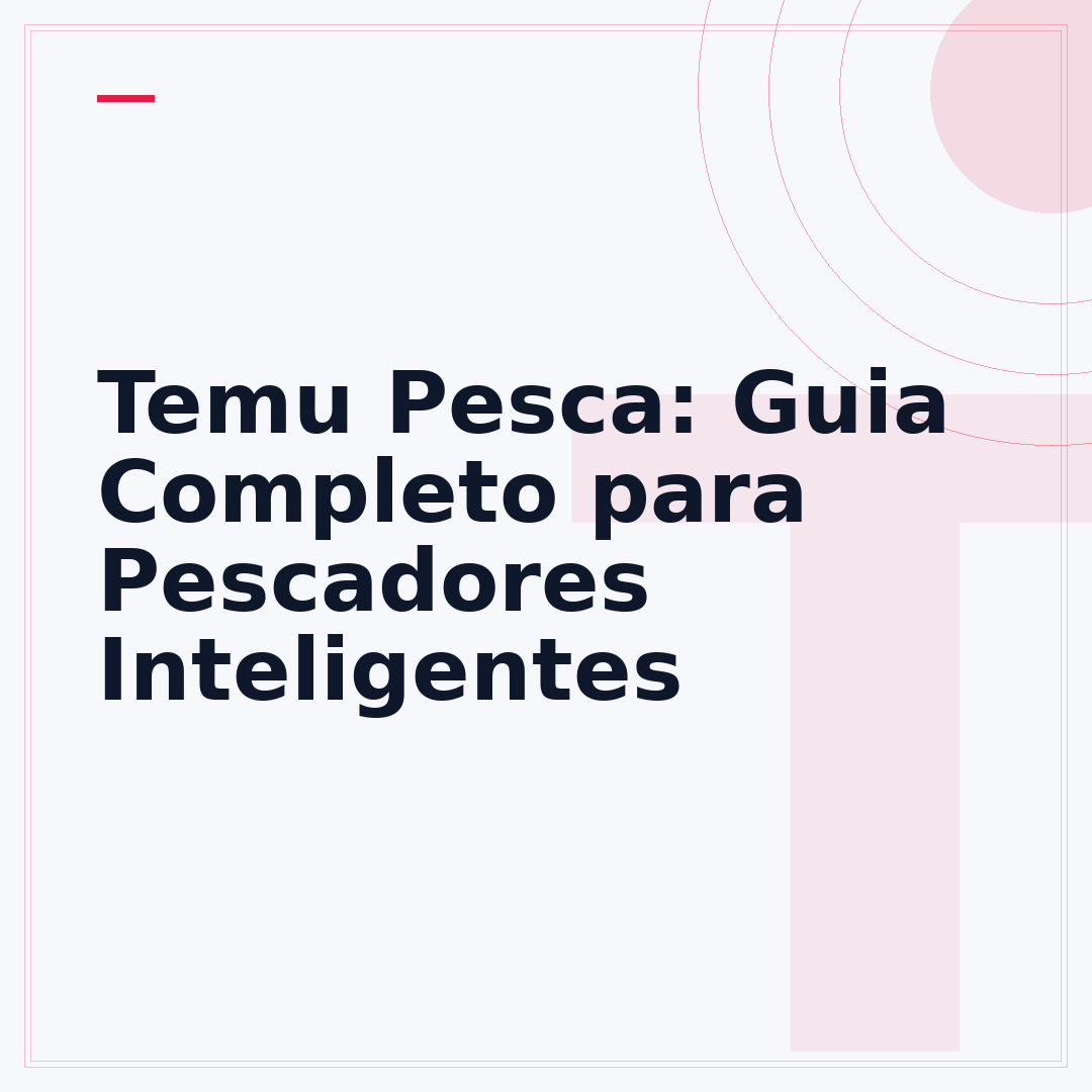 Temu Pesca: Guia Completo para Pescadores Inteligentes