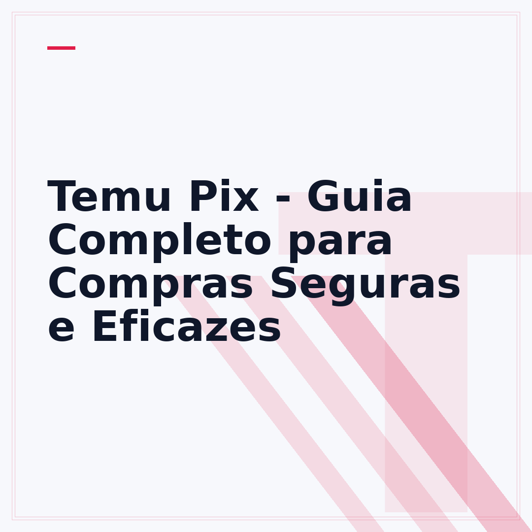 Temu Pix - Guia Completo para Compras Seguras e Eficazes