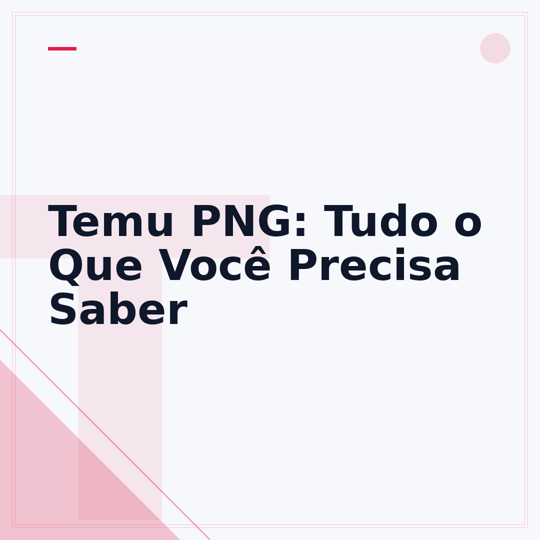 Temu PNG: Tudo o Que Você Precisa Saber