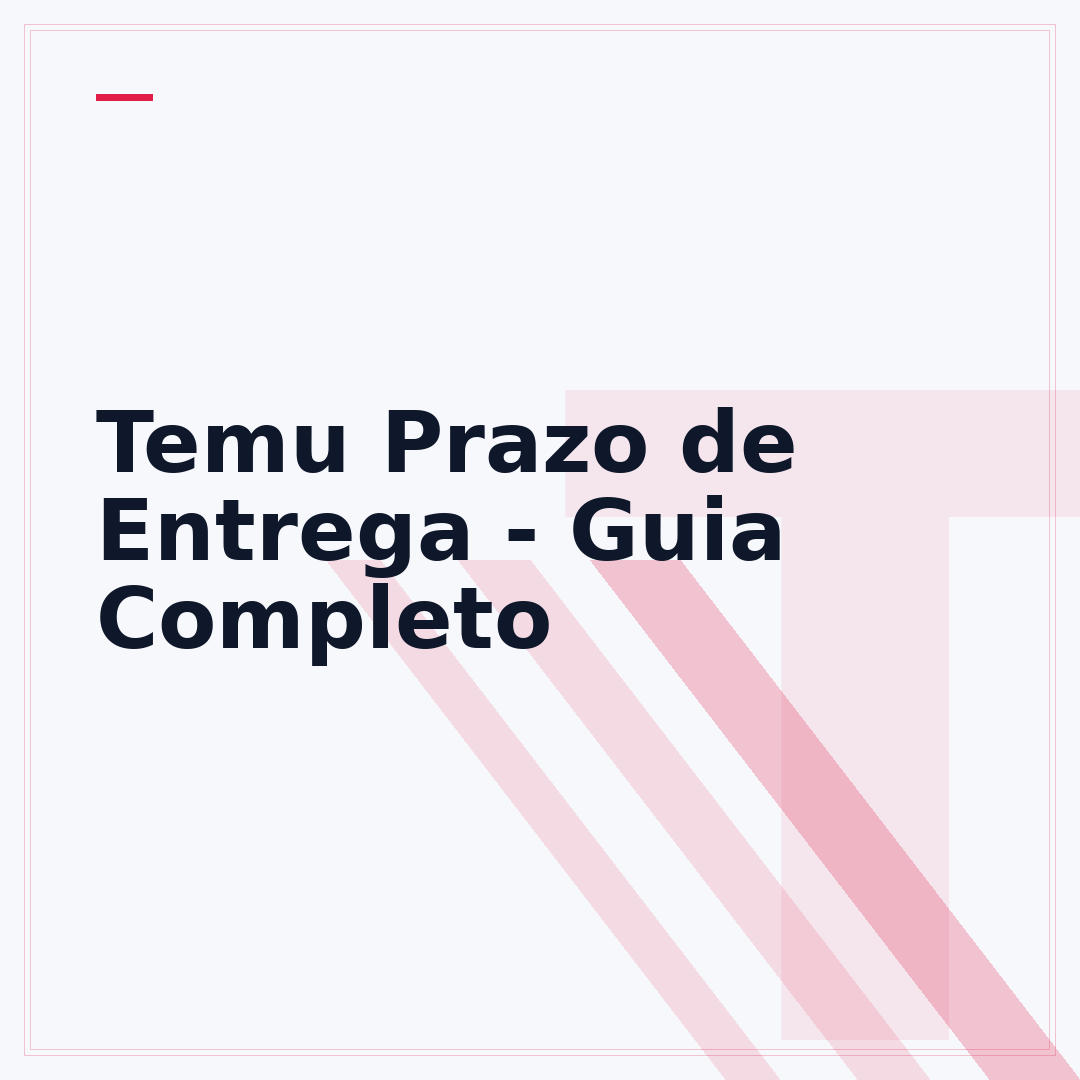 Temu Prazo de Entrega - Guia Completo