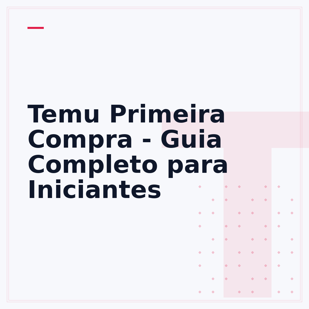 Temu Primeira Compra - Guia Completo para Iniciantes