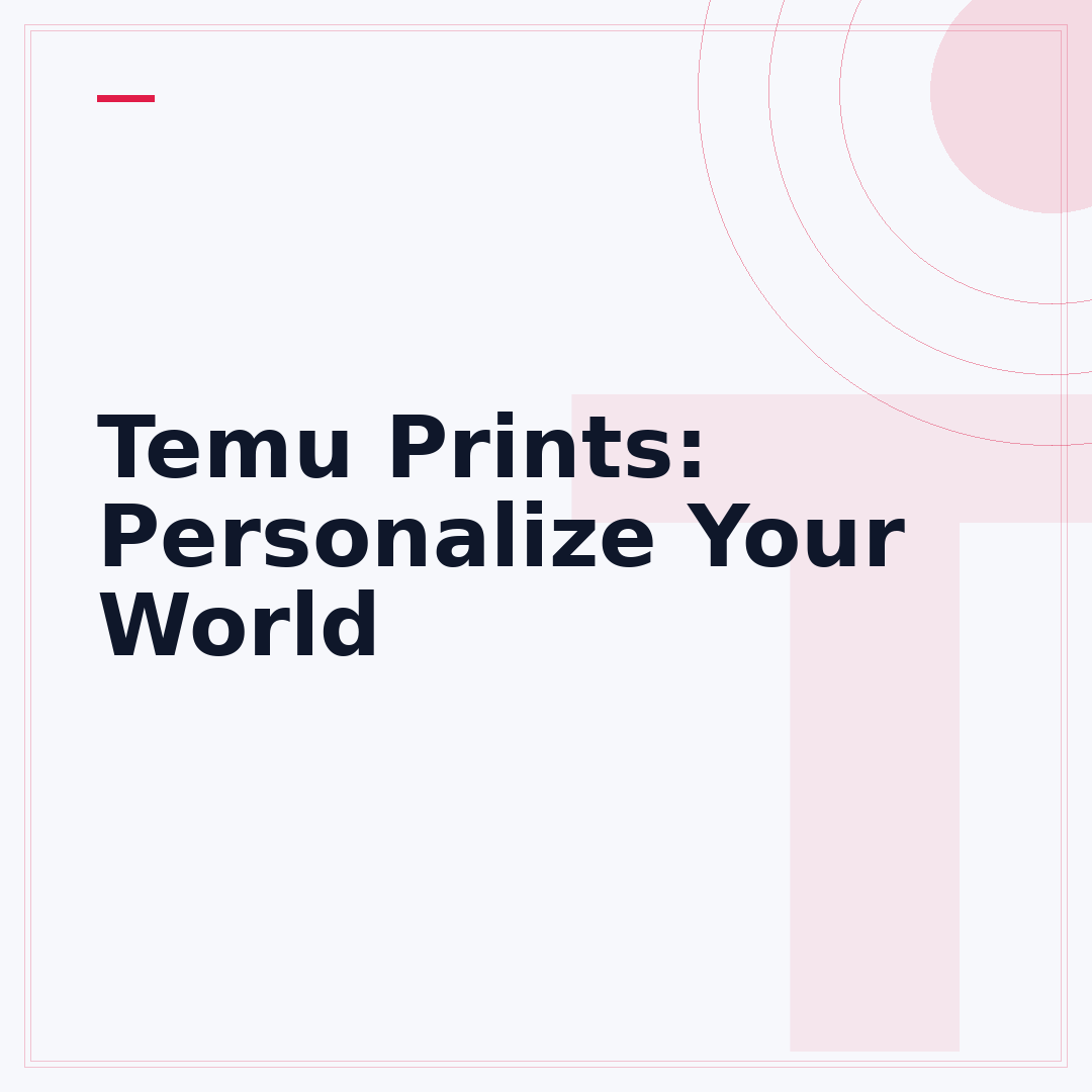 Temu Prints: Personalize Your World