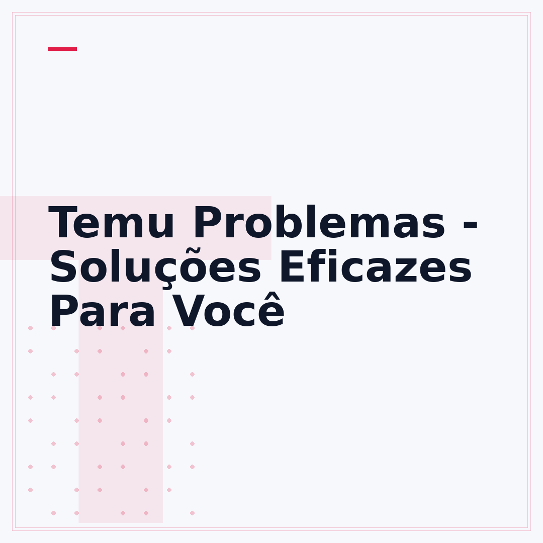 Temu Problemas - Soluções Eficazes Para Você