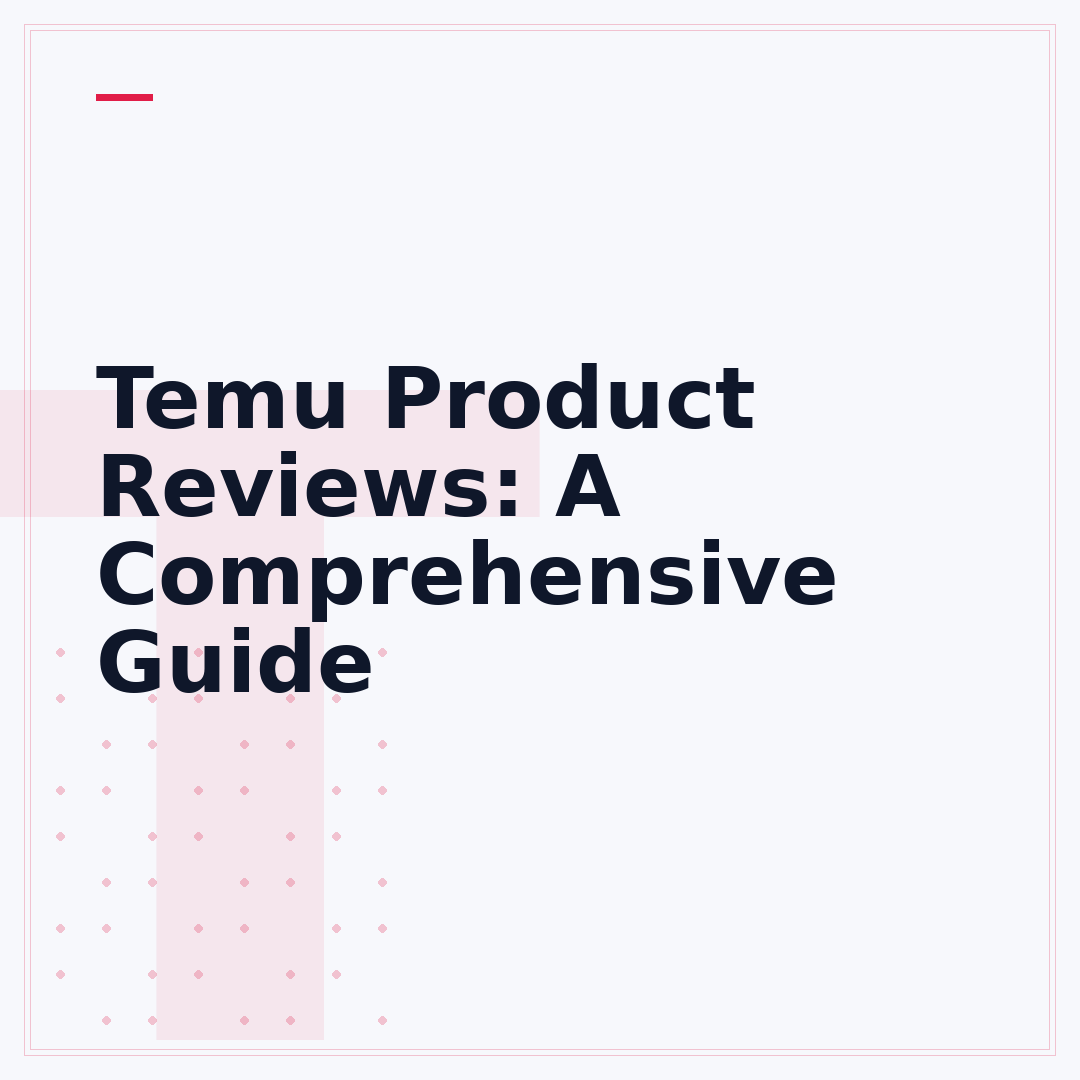 Temu Product Reviews: A Comprehensive Guide