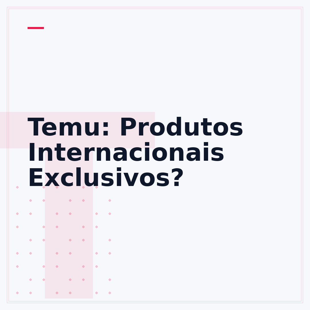 Temu: Produtos Internacionais Exclusivos?