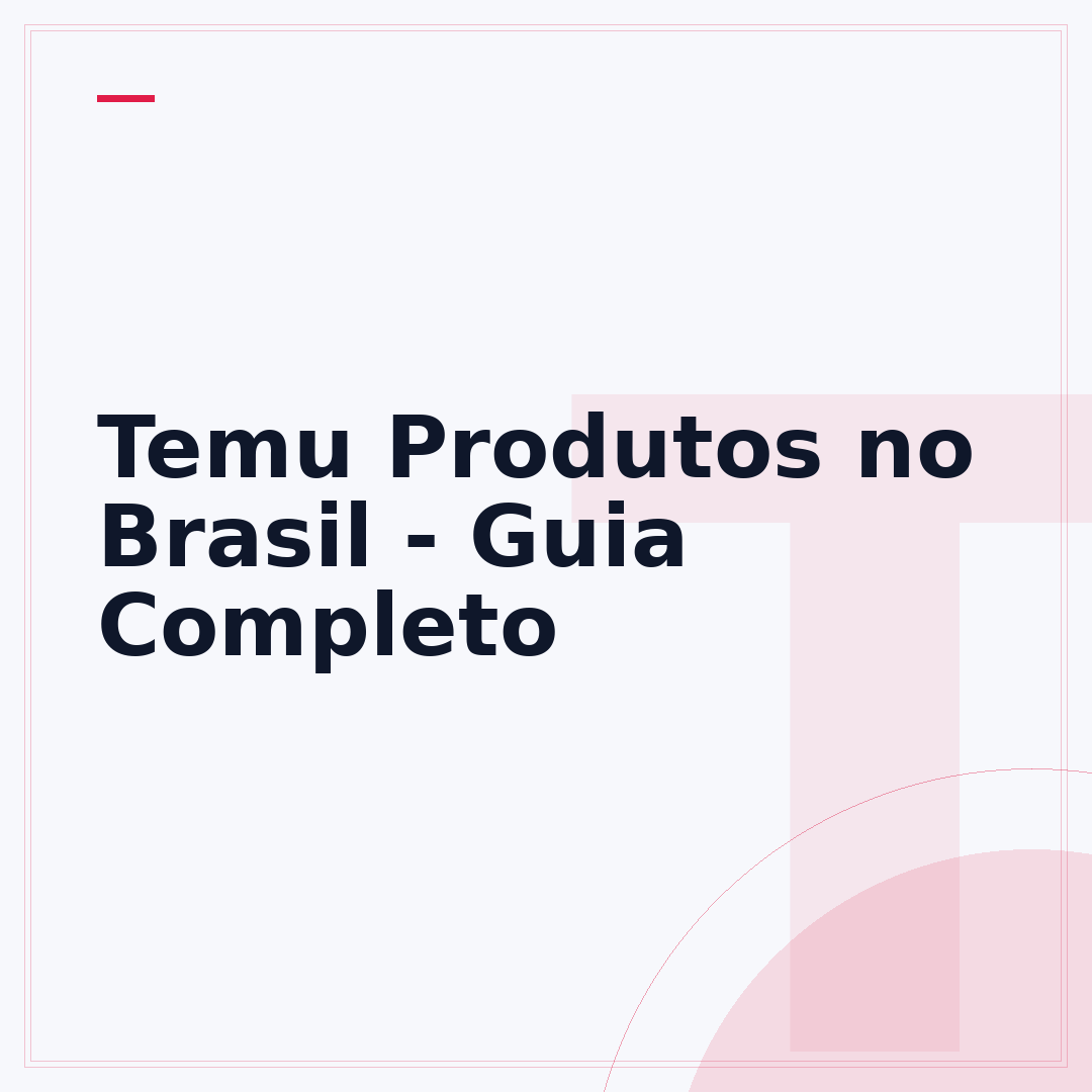 Temu Produtos no Brasil - Guia Completo