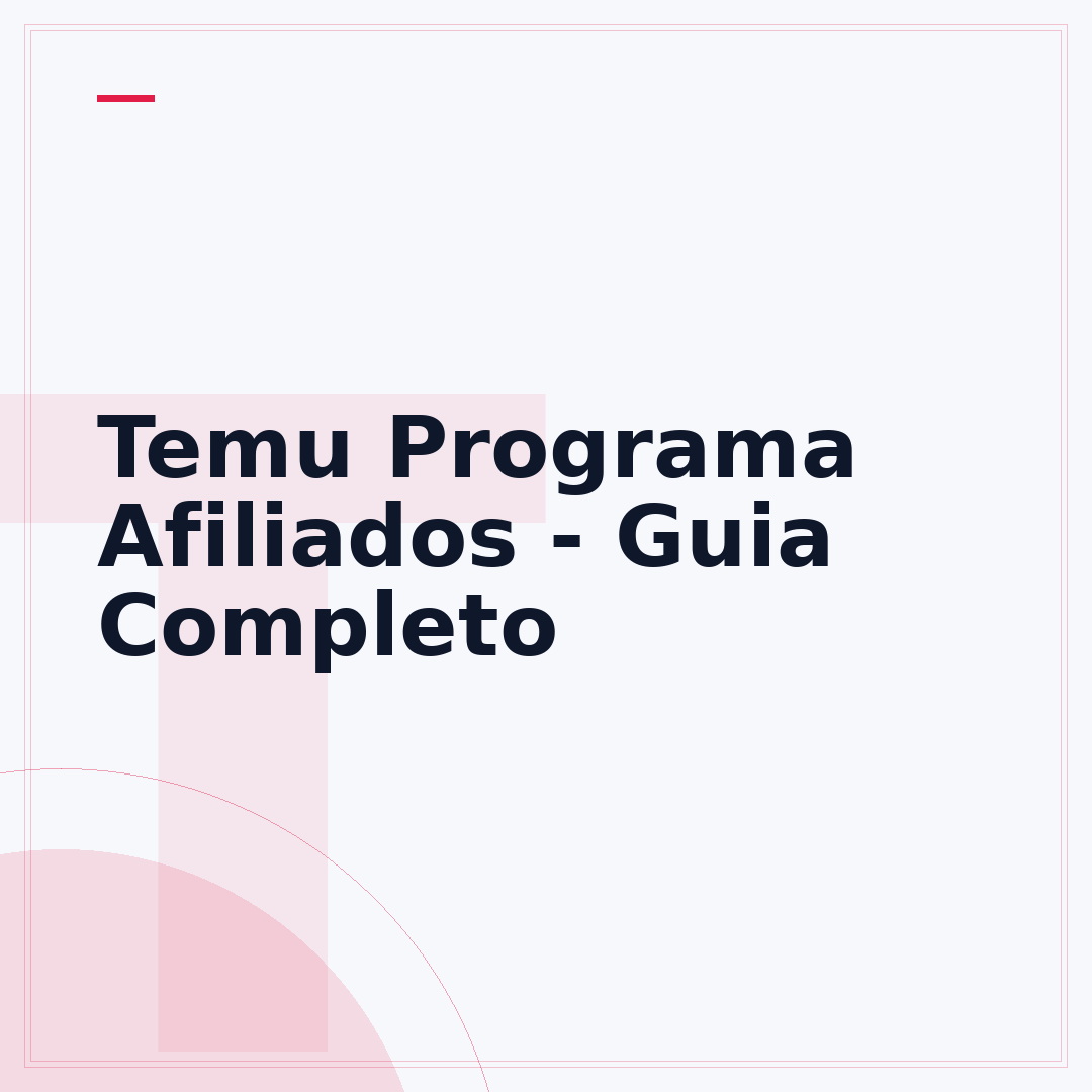 Temu Programa Afiliados - Guia Completo