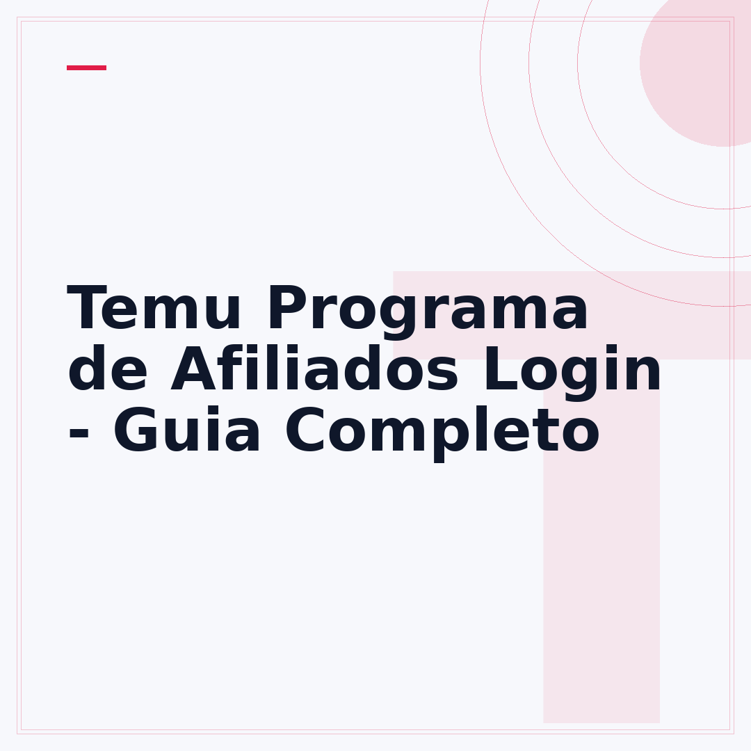 Temu Programa de Afiliados Login - Guia Completo