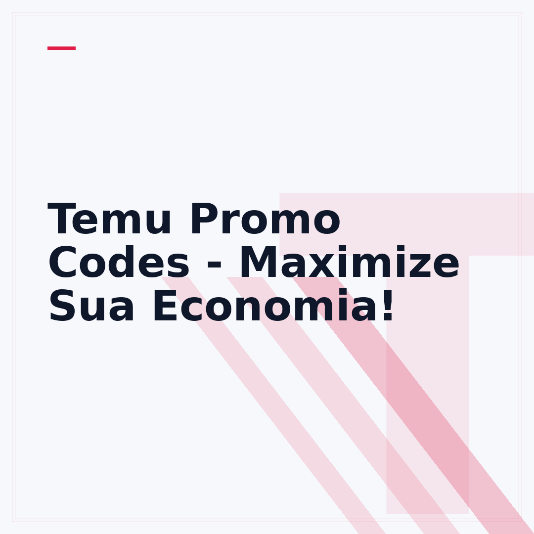 Temu Promo Codes - Maximize Sua Economia!