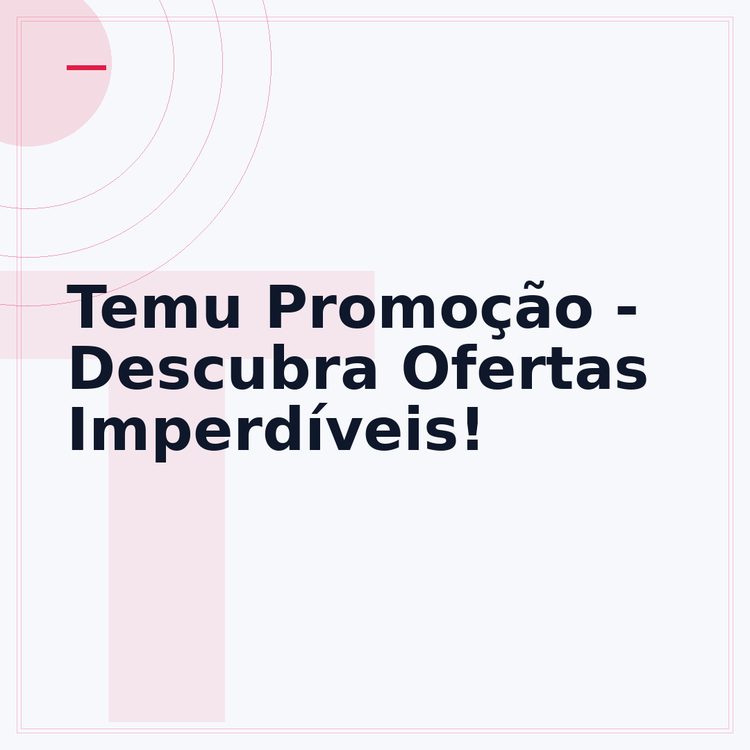 Temu Promoção - Descubra Ofertas Imperdíveis!