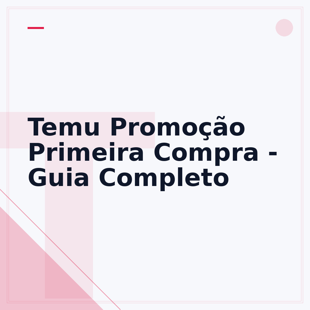 Temu Promoção Primeira Compra - Guia Completo