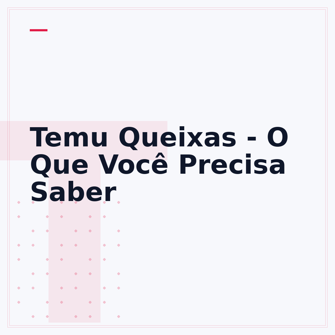 Temu Queixas - O Que Você Precisa Saber