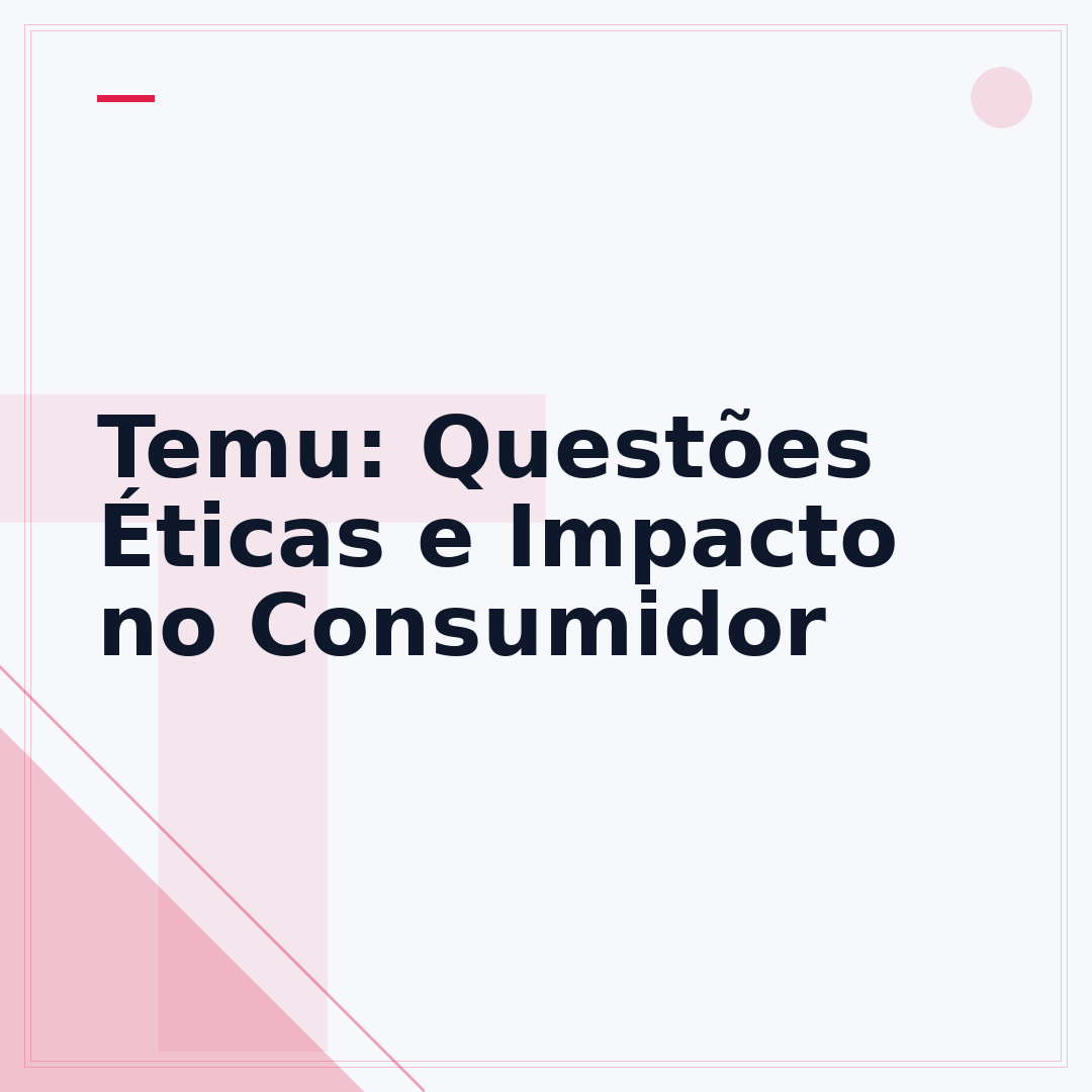 Temu: Questões Éticas e Impacto no Consumidor