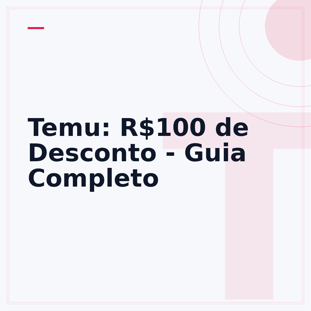 Temu: R$100 de Desconto - Guia Completo