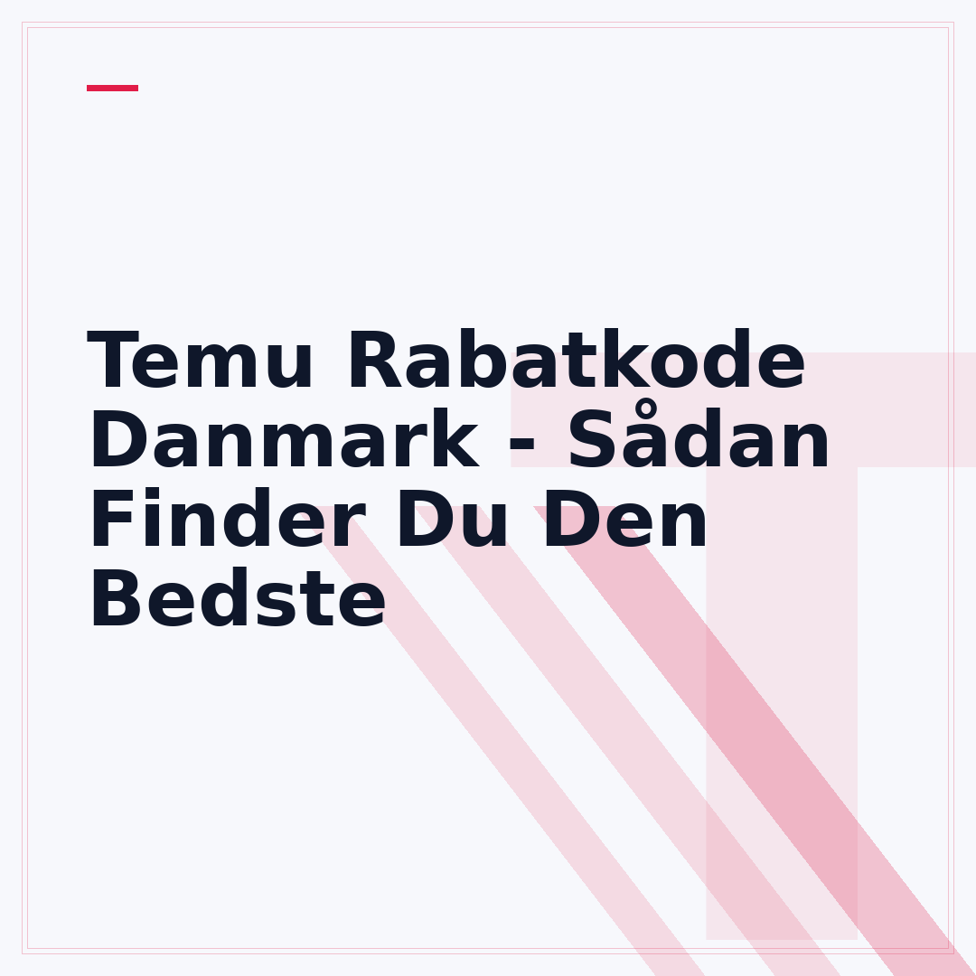 Temu Rabatkode Danmark - Sådan Finder Du Den Bedste