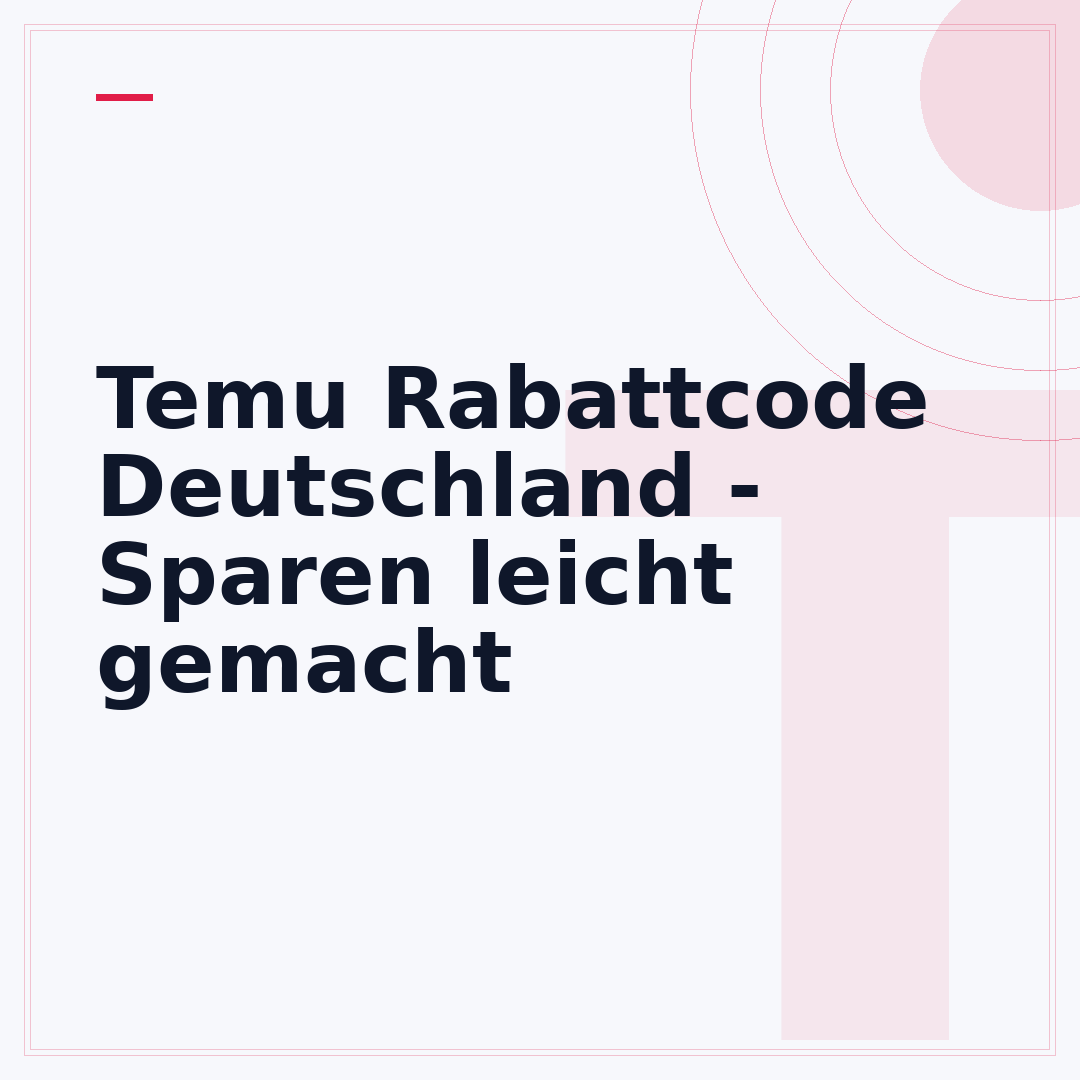 Temu Rabattcode Deutschland - Sparen leicht gemacht
