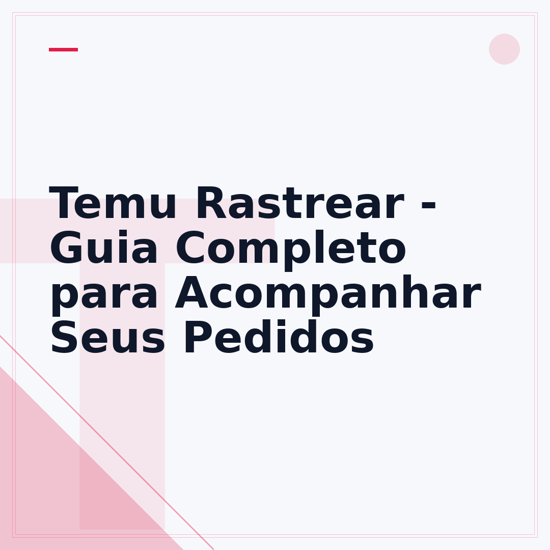 Temu Rastrear - Guia Completo para Acompanhar Seus Pedidos