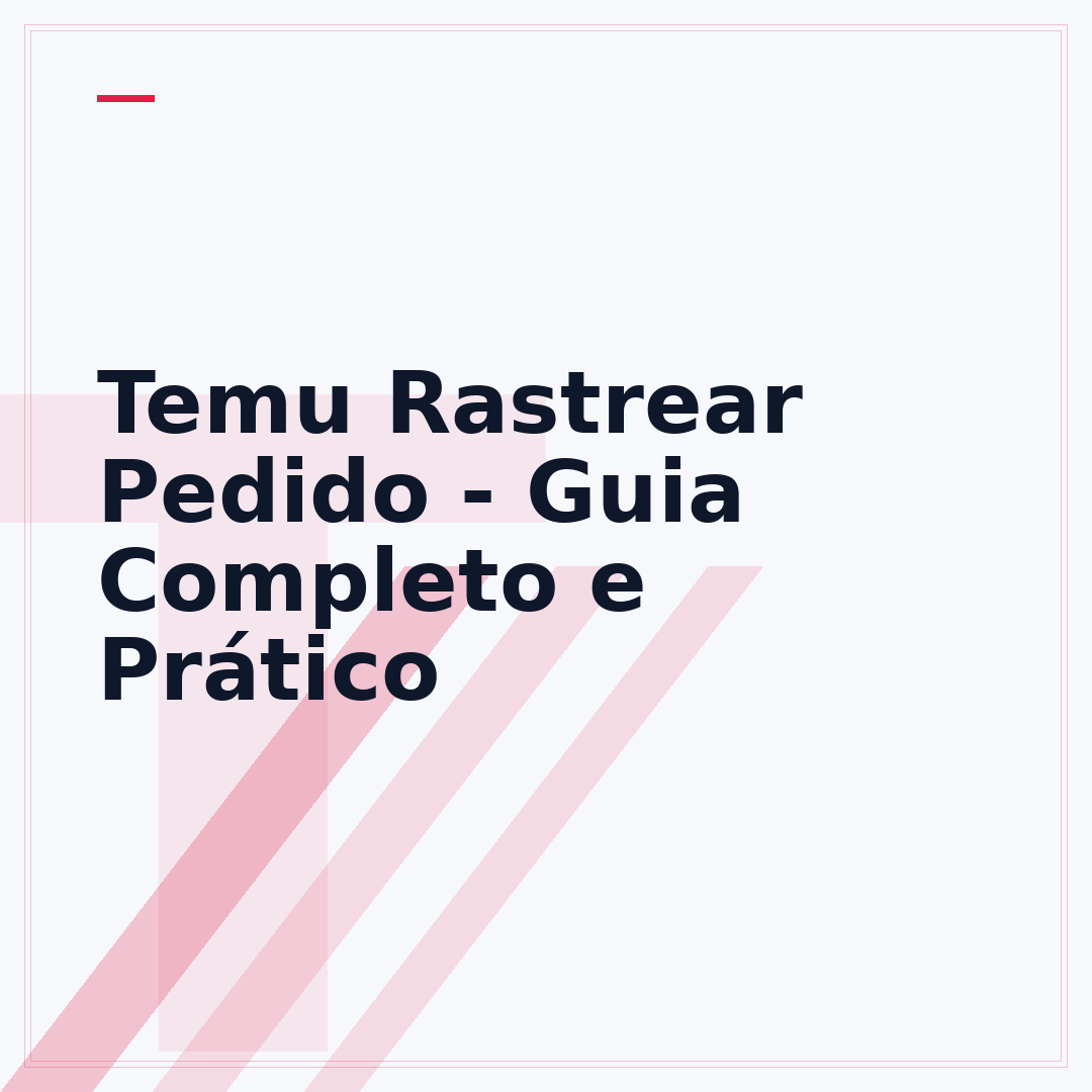 Temu Rastrear Pedido - Guia Completo e Prático