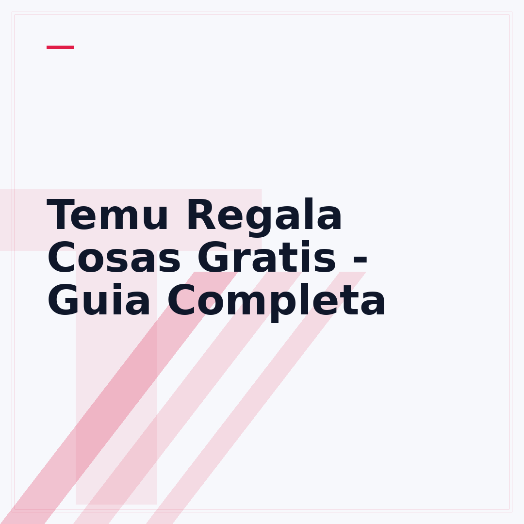 Temu Regala Cosas Gratis - Guia Completa