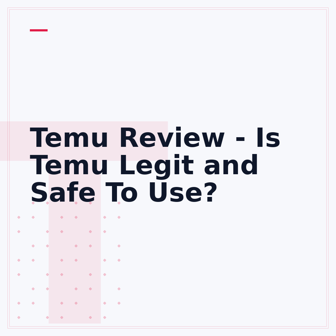 Temu Review - Is Temu Legit and Safe To Use?