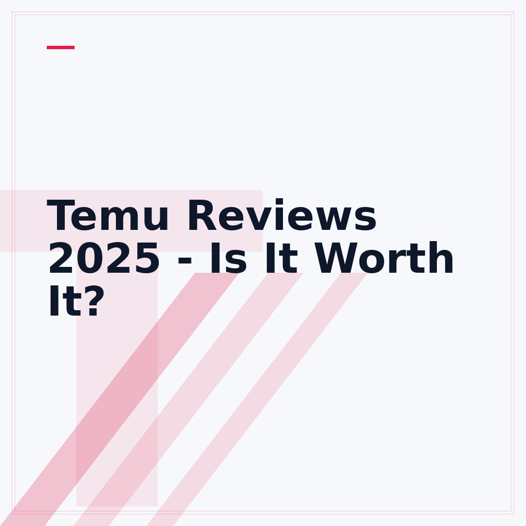 Temu Reviews 2025 - Is It Worth It?
