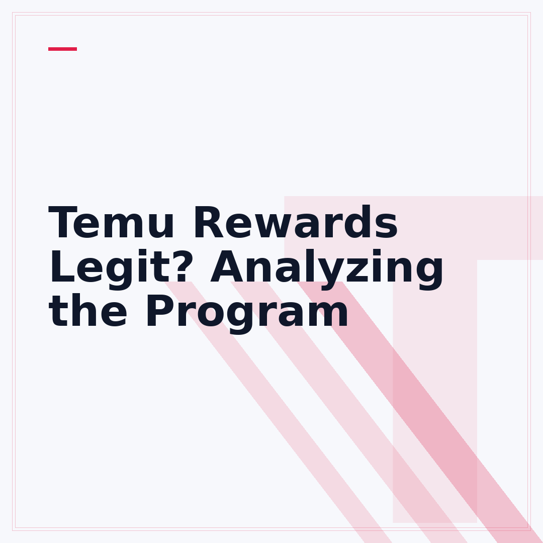 Temu Rewards Legit? Analyzing the Program