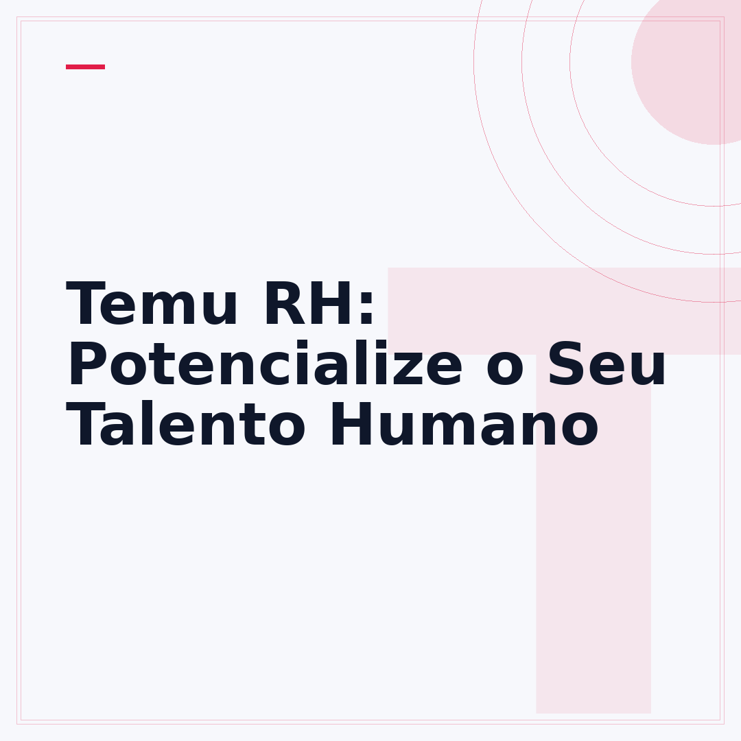 Temu RH: Potencialize o Seu Talento Humano