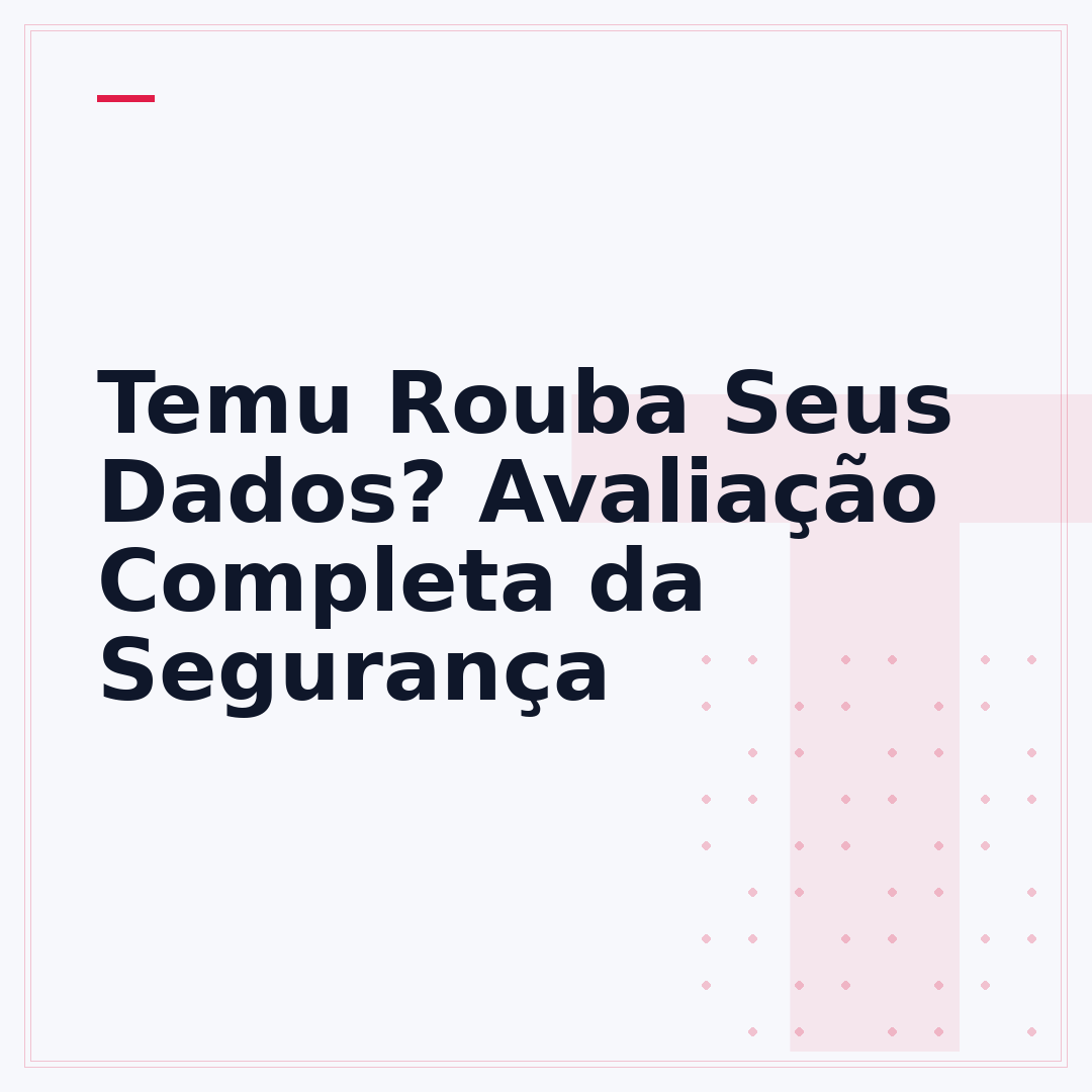 Temu Rouba Seus Dados? Avaliação Completa da Segurança