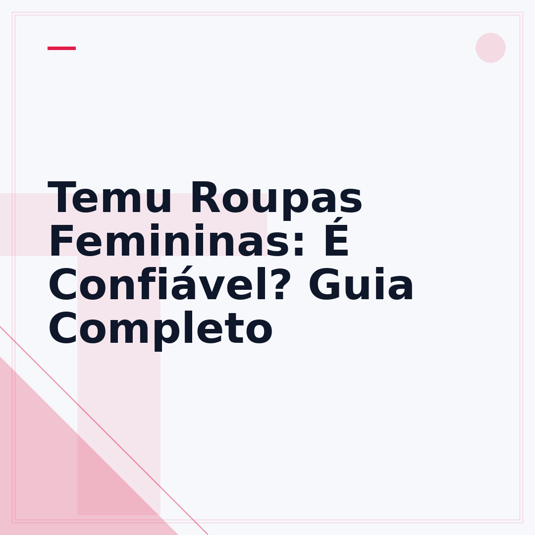Temu Roupas Femininas: É Confiável? Guia Completo