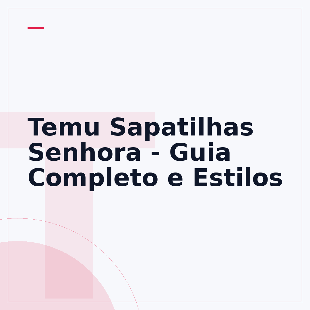 Temu Sapatilhas Senhora - Guia Completo e Estilos