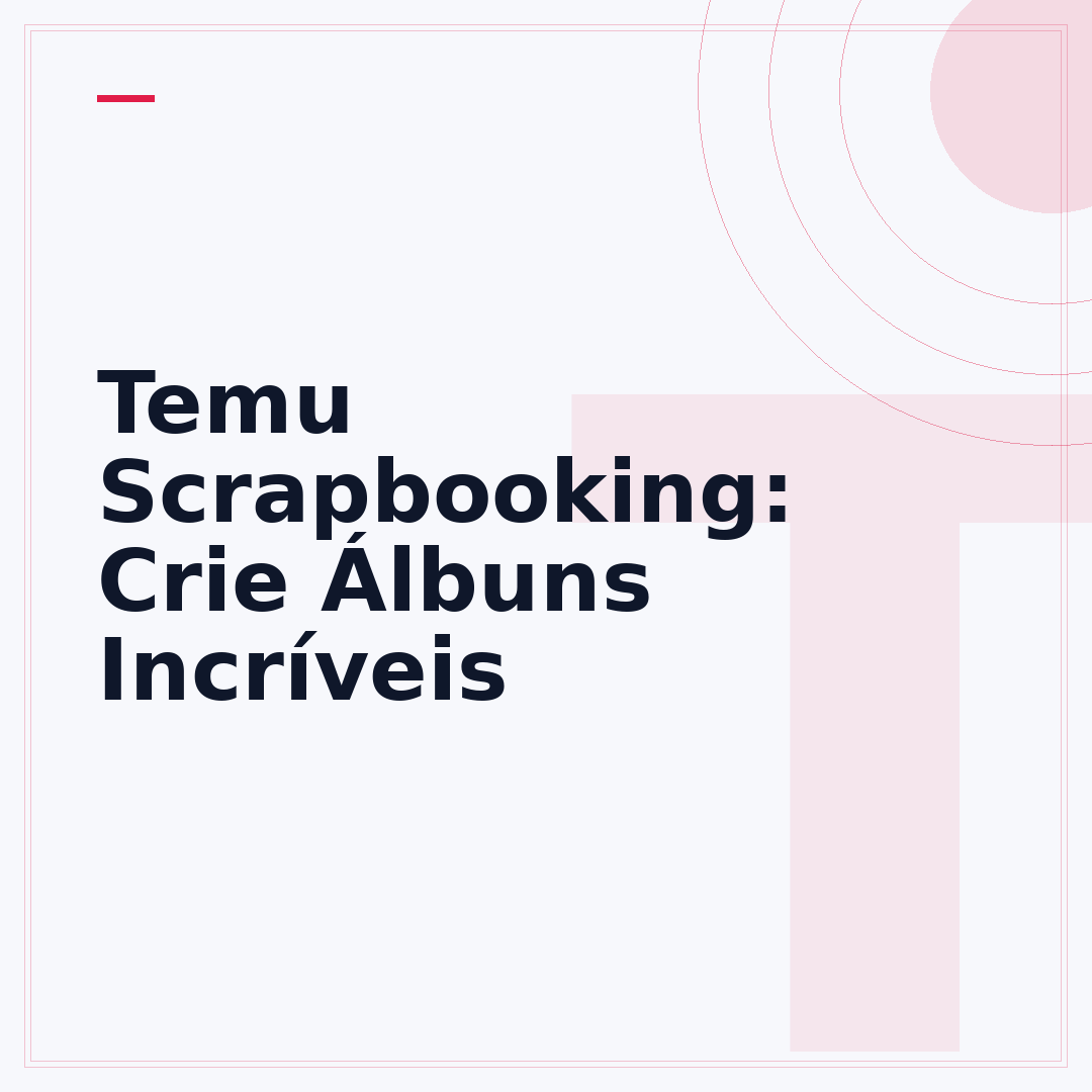 Temu Scrapbooking: Crie Álbuns Incríveis