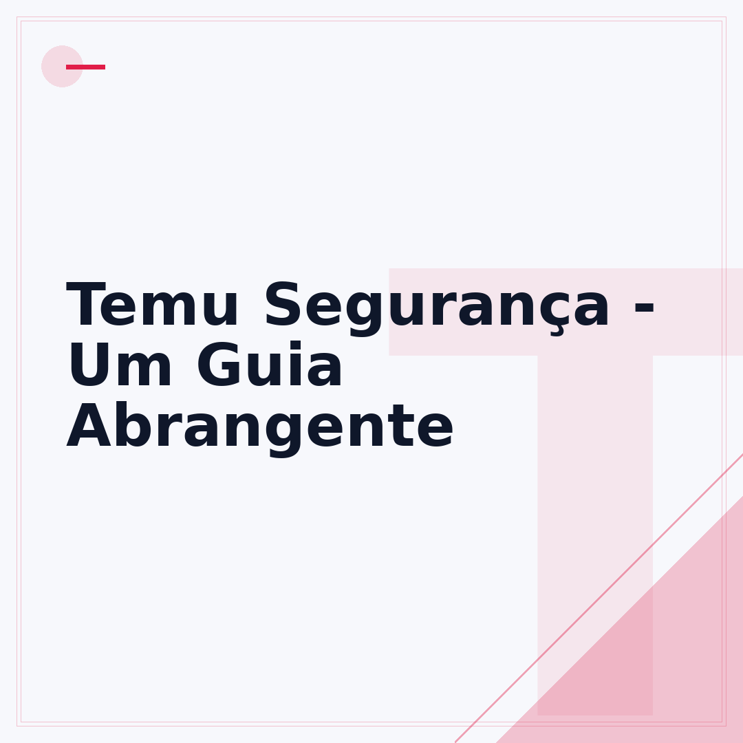 Temu Segurança - Um Guia Abrangente