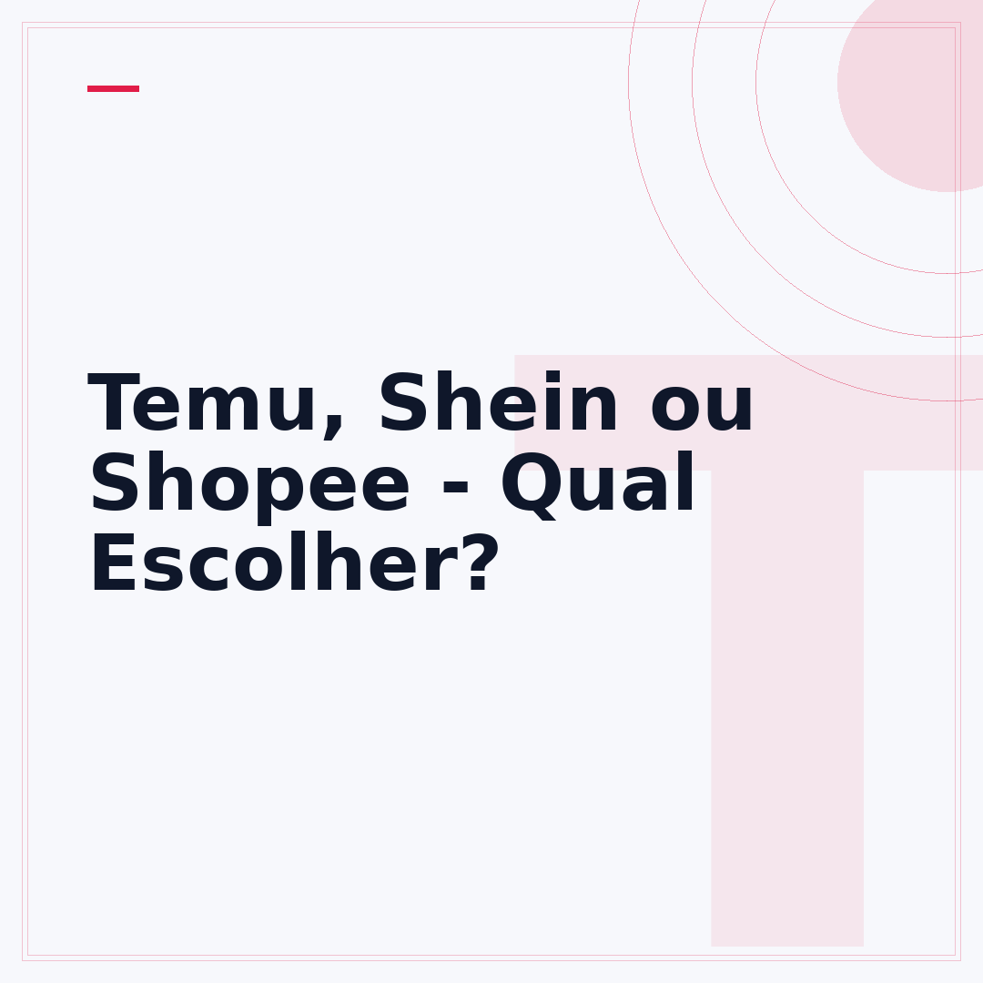 Temu, Shein ou Shopee - Qual Escolher?