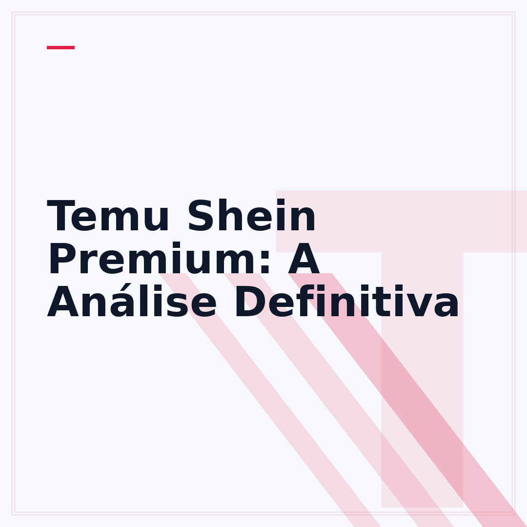 Temu Shein Premium: A Análise Definitiva