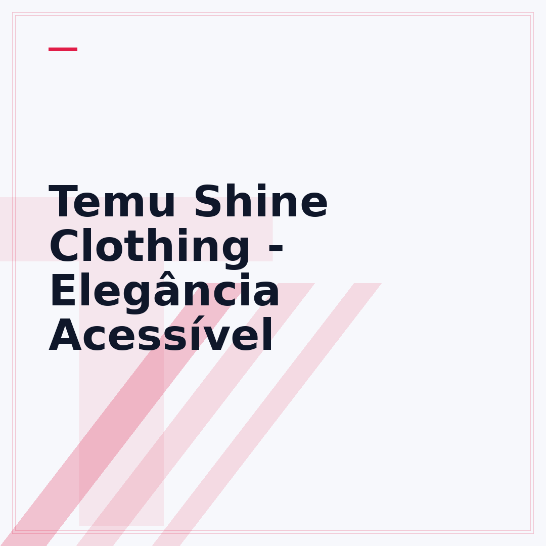 Temu Shine Clothing - Elegância Acessível