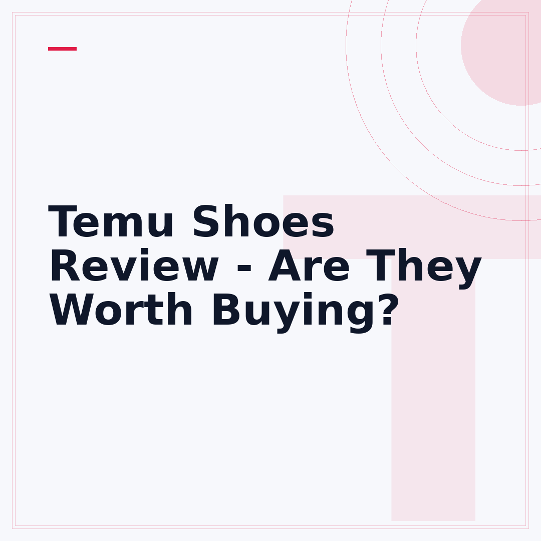 Temu Shoes Review - Are They Worth Buying?